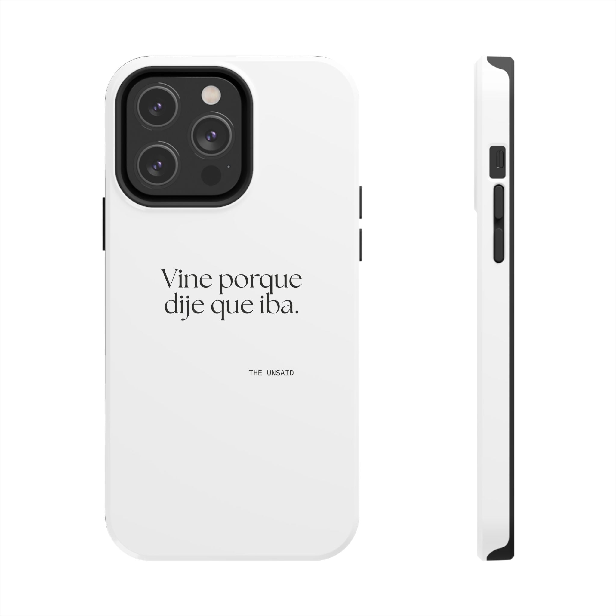 Vine porque dije que iba - Tough Phone Case - En Español