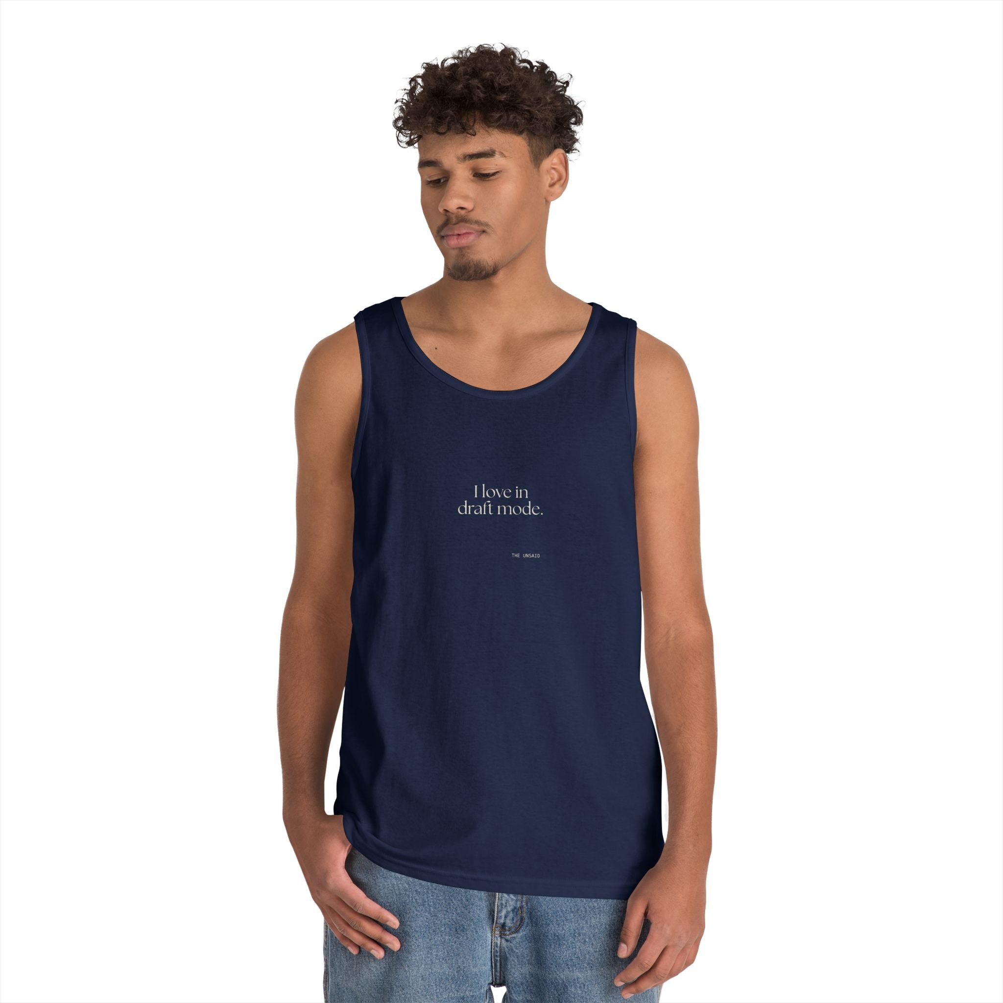I love in draft mode - Tank Top - For Introverts