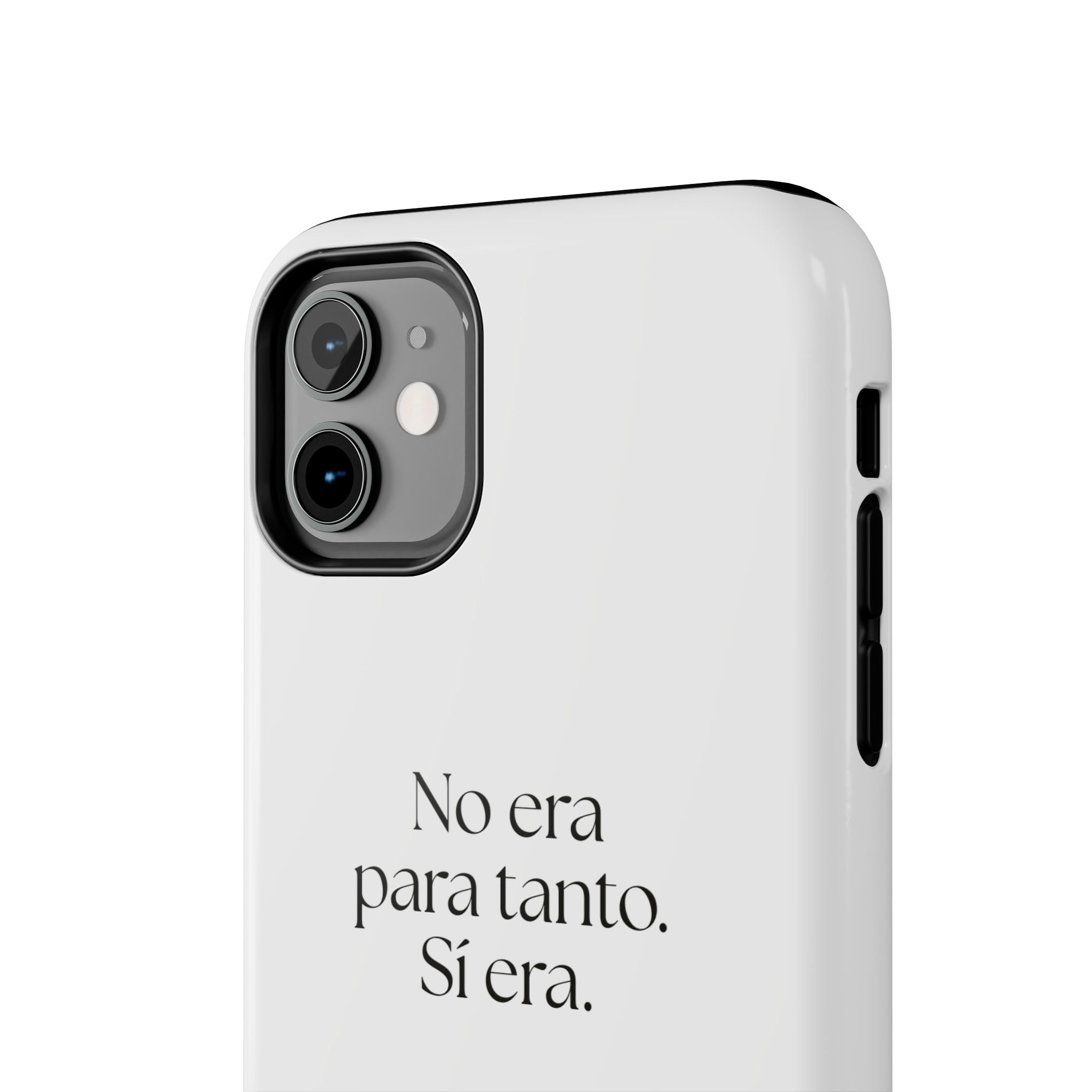 No era para tanto. Sí era - Tough Phone Case - En Español