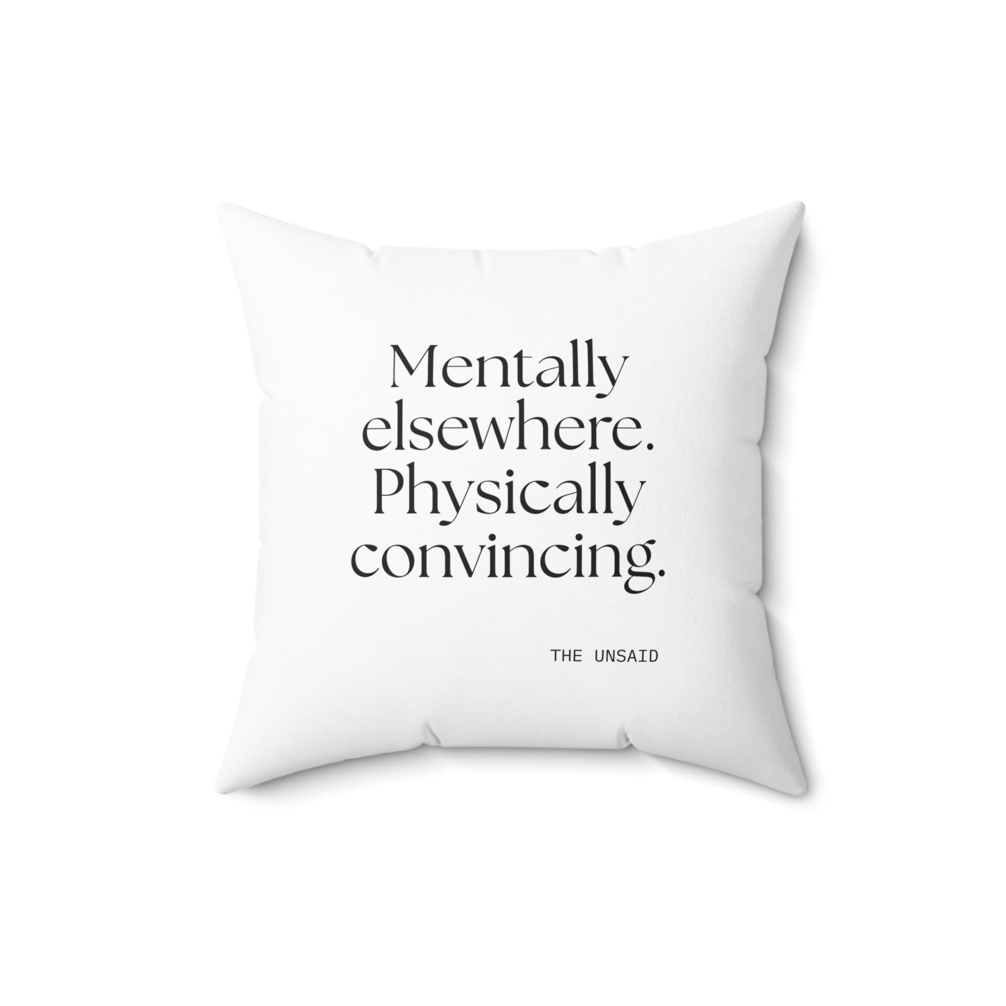 Mentally elsewhere. Physically convincing - Throw Pillow - For Introverts