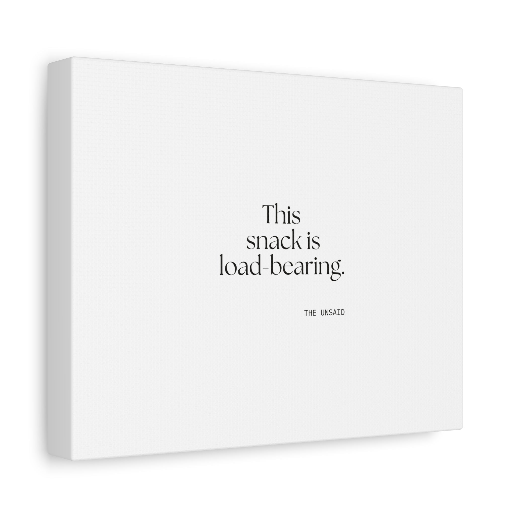 This snack is load-bearing - Canvas Print - Dry Humor
