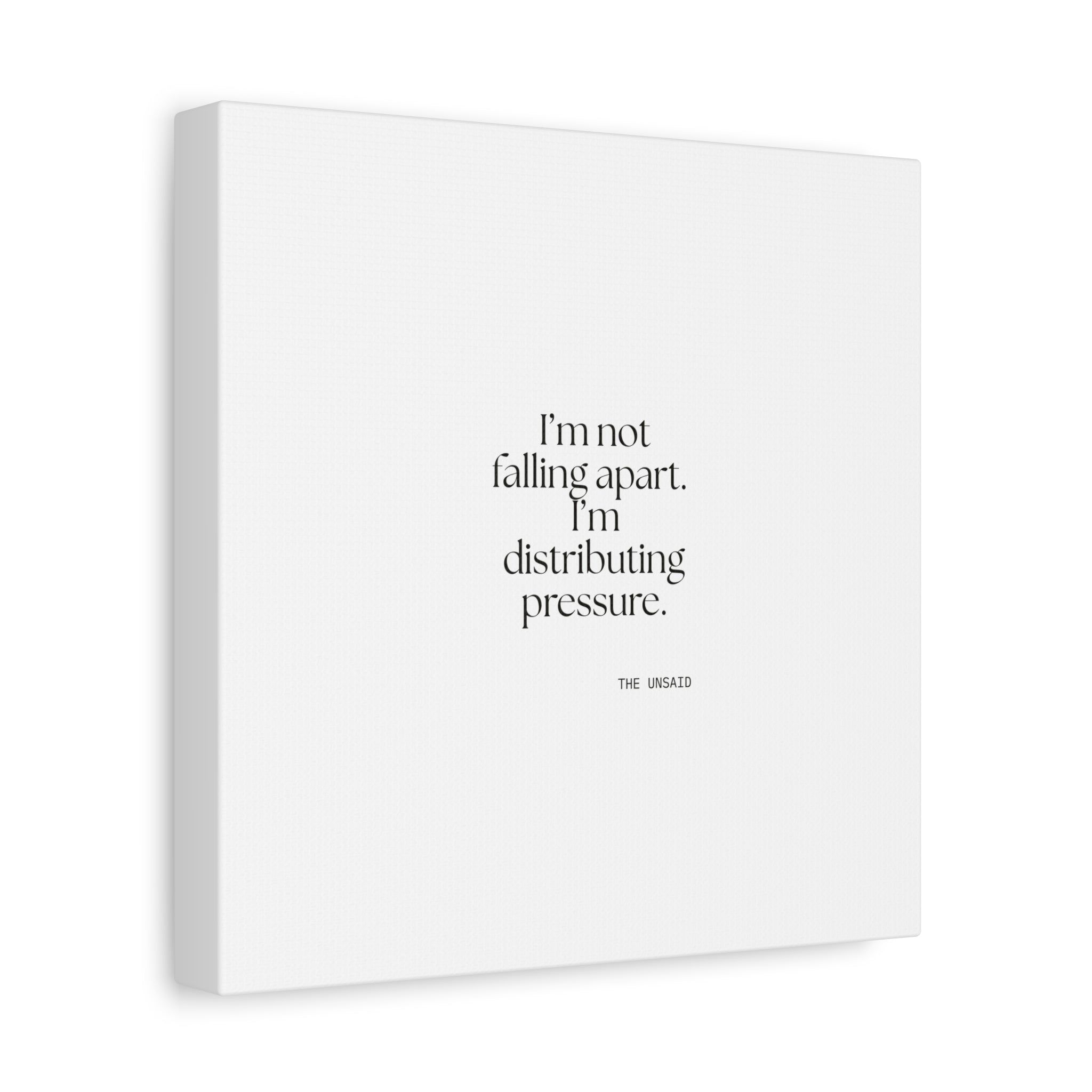 I’m not falling apart. I’m distributing pressure - Canvas Print - For Introverts