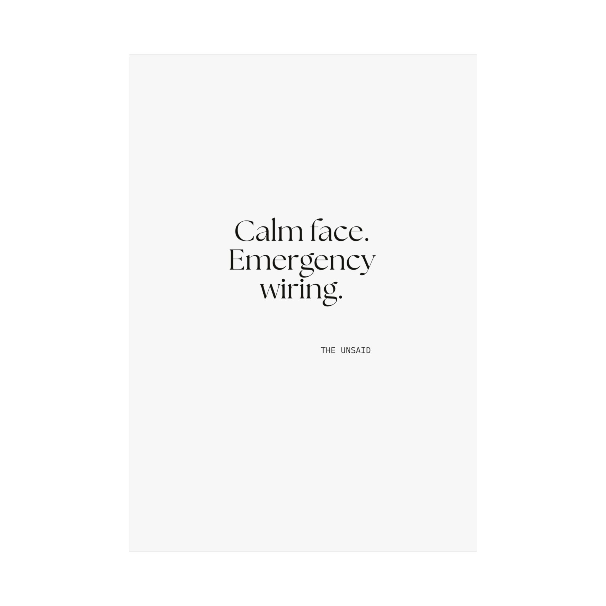 Calm face. Emergency wiring - Poster - For Quiet Minds