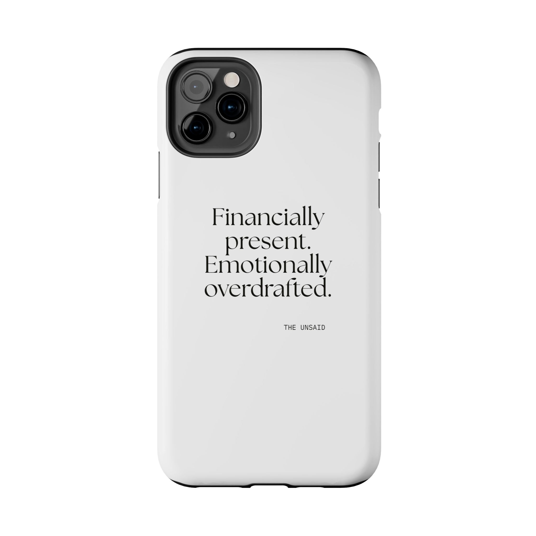 Financially present. Emotionally overdrafted - Tough Phone Case - Dry Humor