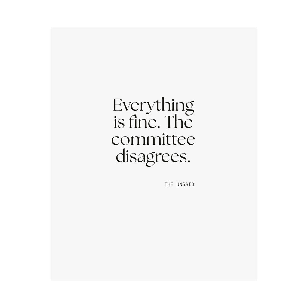 Everything is fine. The committee disagrees - Poster - For Introverts