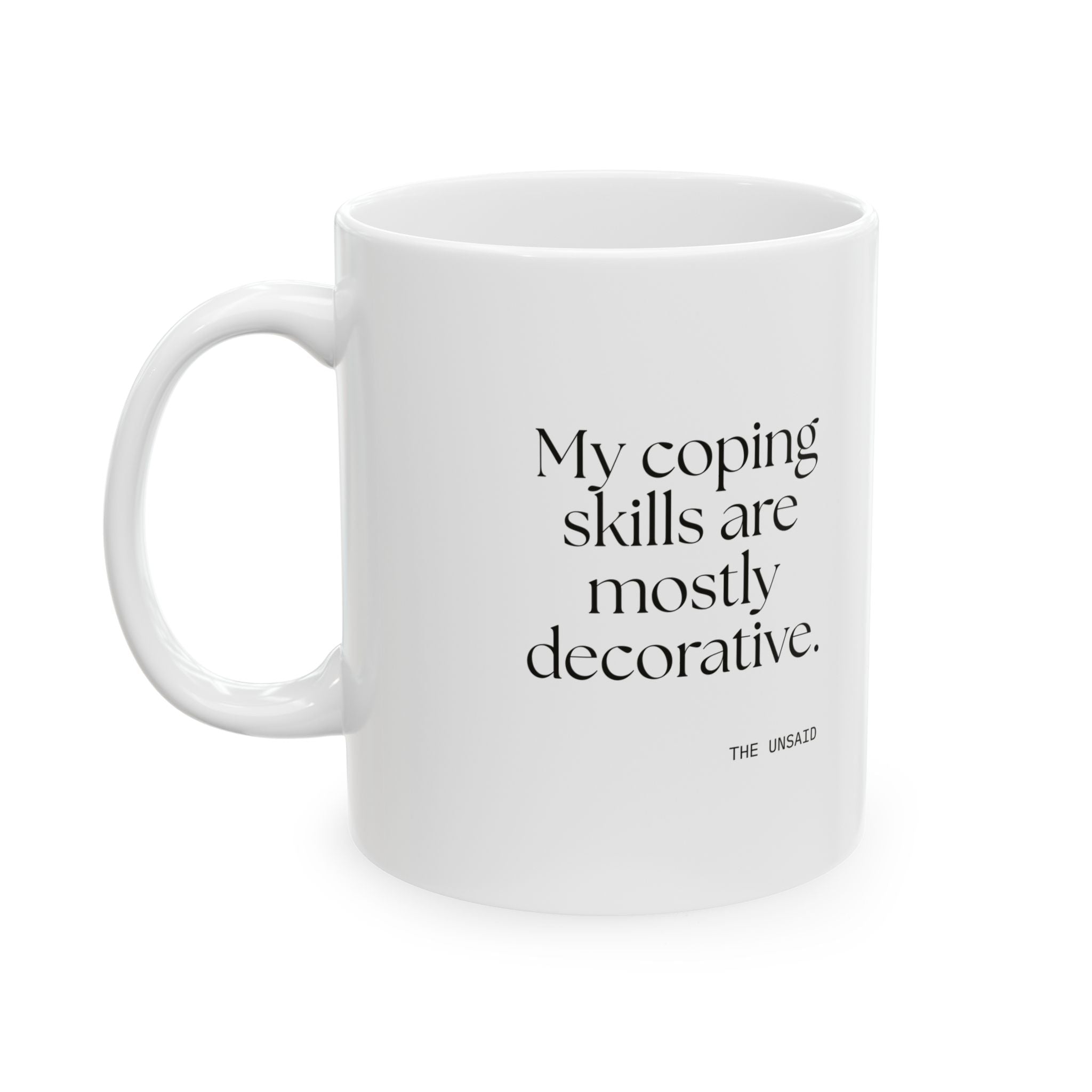 My coping skills are mostly decorative - Coffee Mug - For Introverts