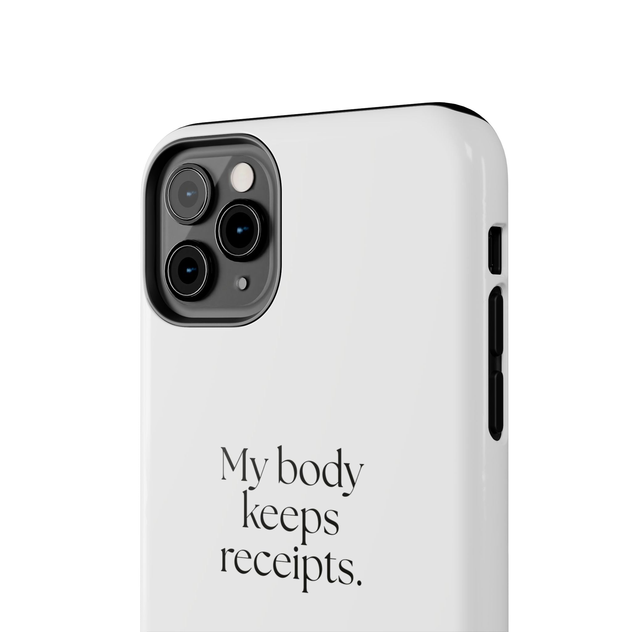 My body keeps receipts - Tough Phone Case - For Quiet Minds