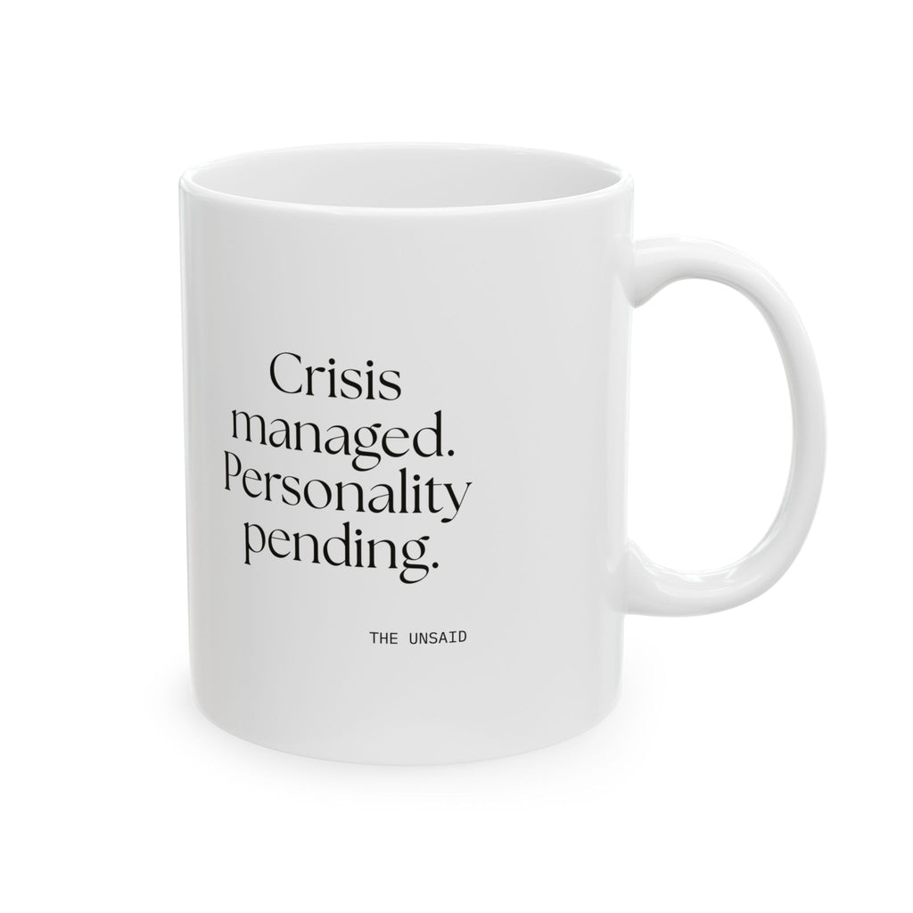 Crisis managed. Personality pending - Coffee Mug - For Introverts