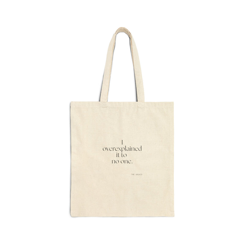 Tote Bag — I overexplained it to no one.