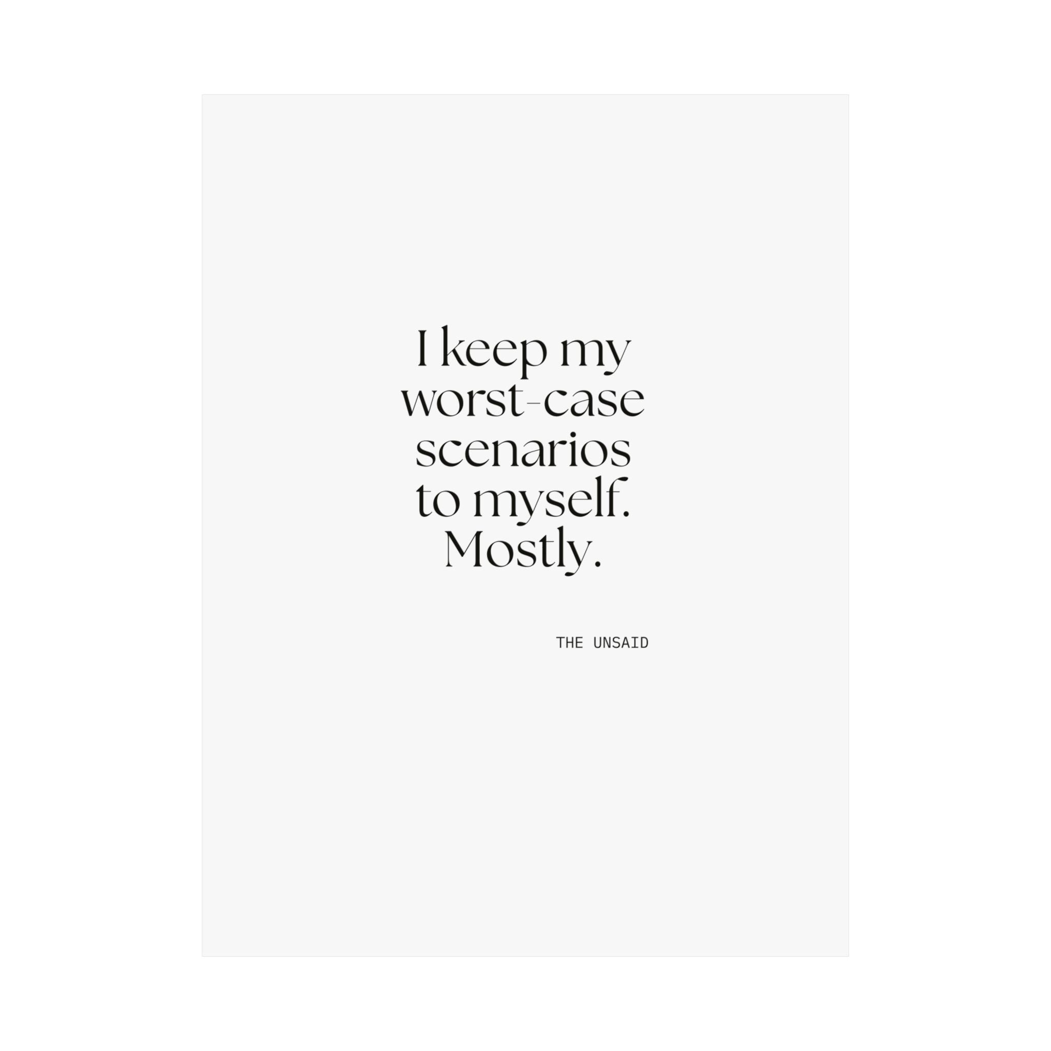 I keep my worst-case scenarios to myself. Mostly - Poster - For Introverts