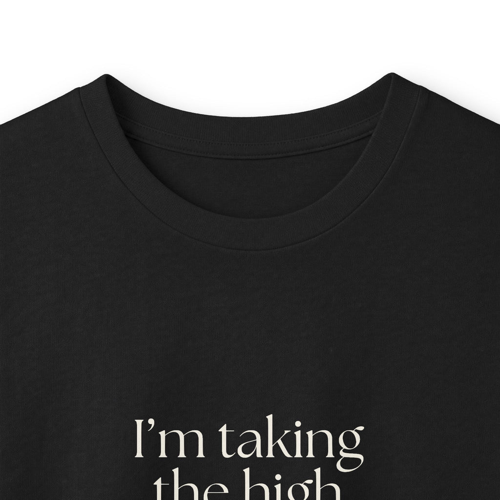 I’m taking the high road. It has traffic - Long Sleeve Shirt - Dry Humor