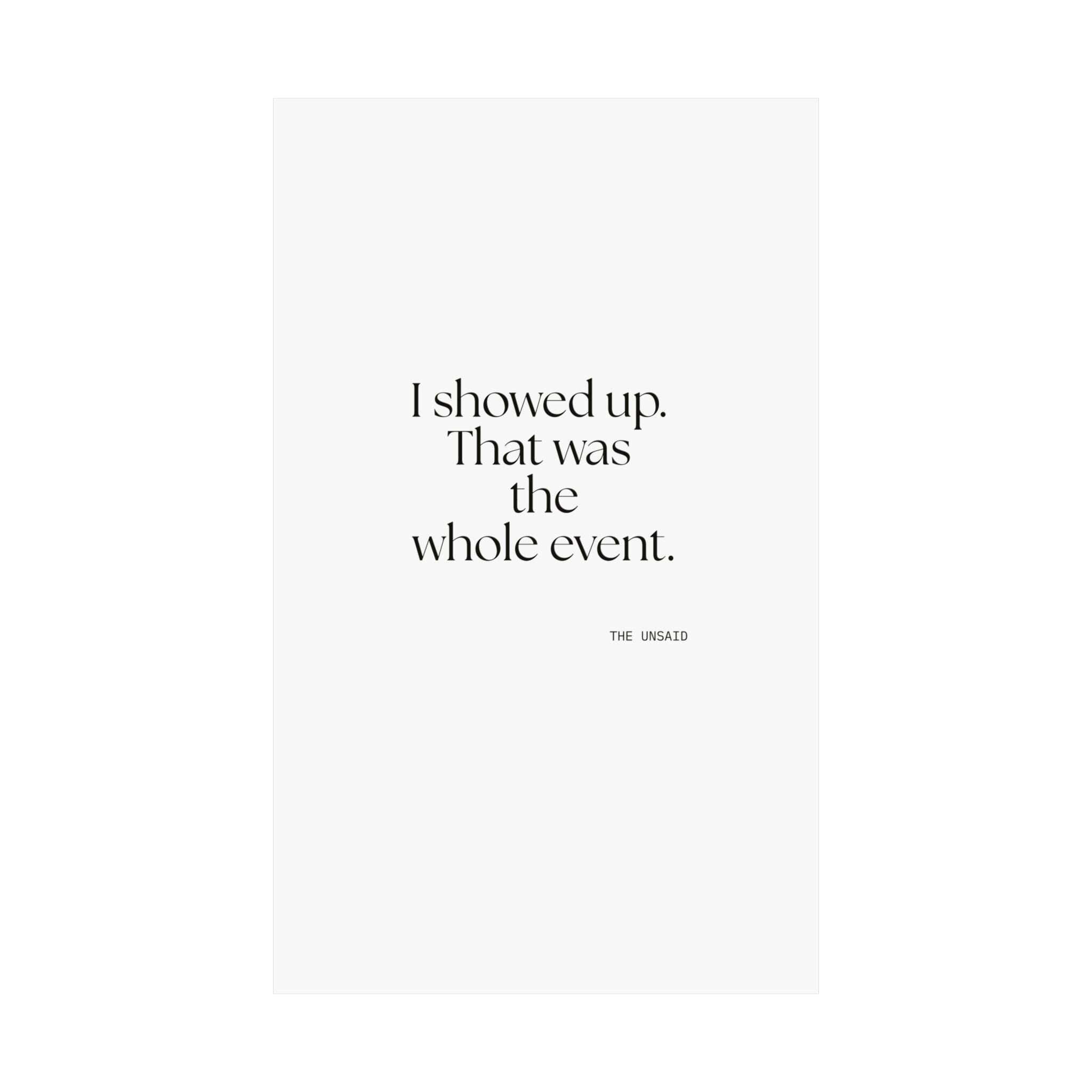 I showed up. That was the whole event - Poster - For Introverts