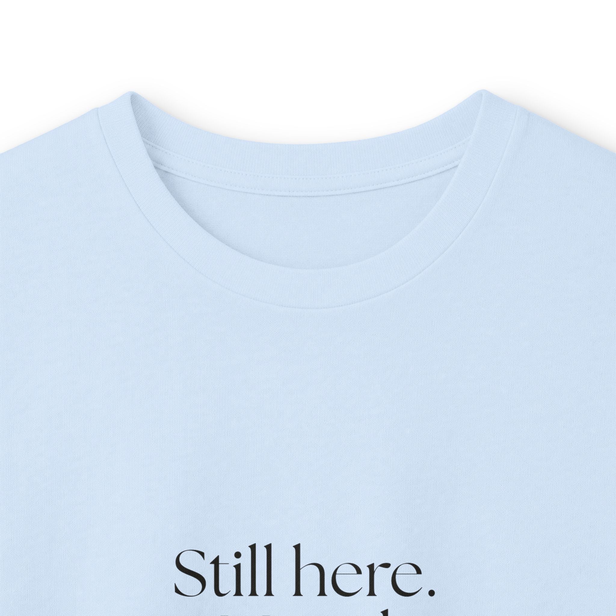 Still here. Mixed reviews - Long Sleeve Shirt - For Introverts