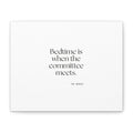 Bedtime is when the committee meets - Canvas Print - For Overthinkers