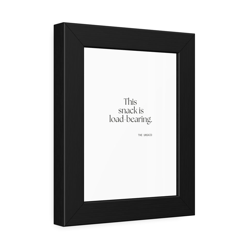 This snack is load-bearing - Framed Print - Dry Humor