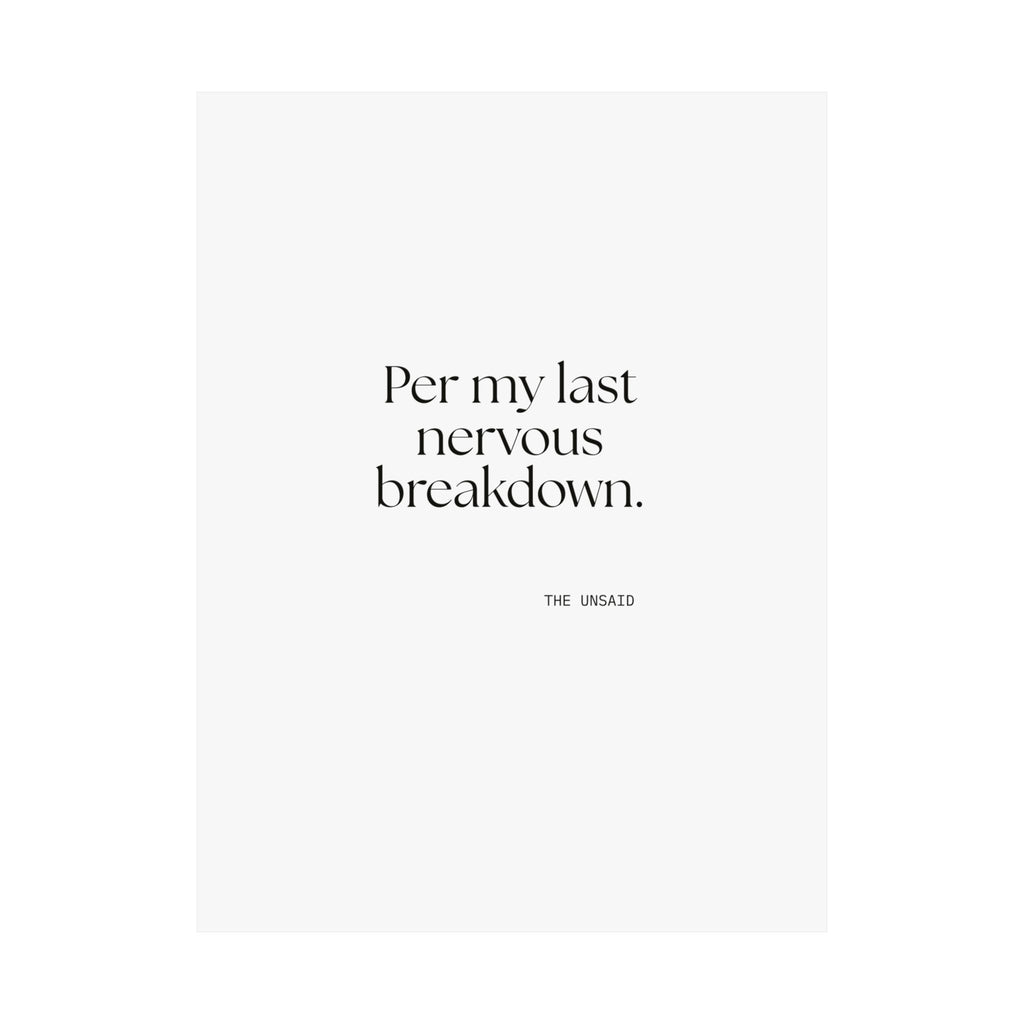 Per my last nervous breakdown - Poster - For Tired Days