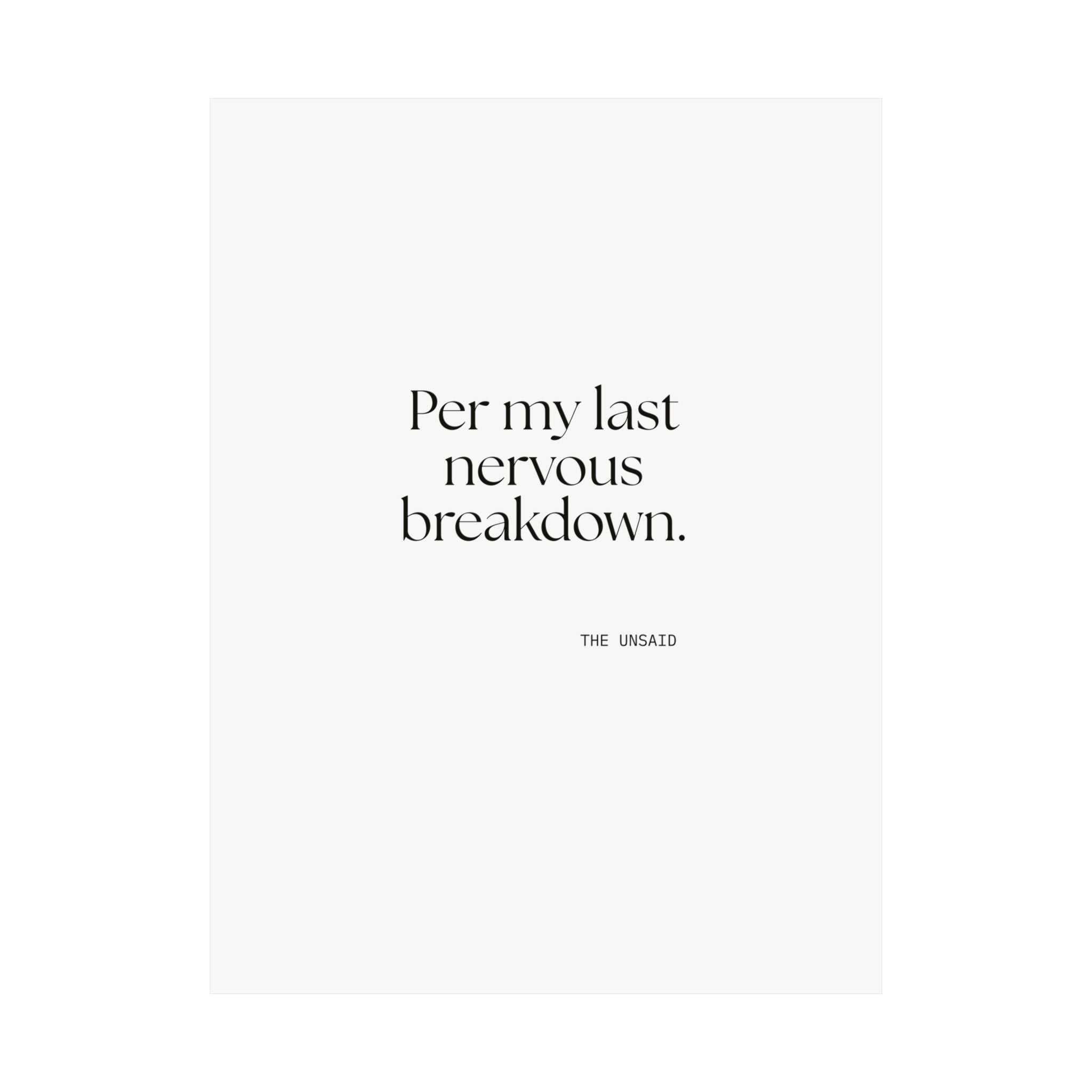 Per my last nervous breakdown - Poster - For Tired Days