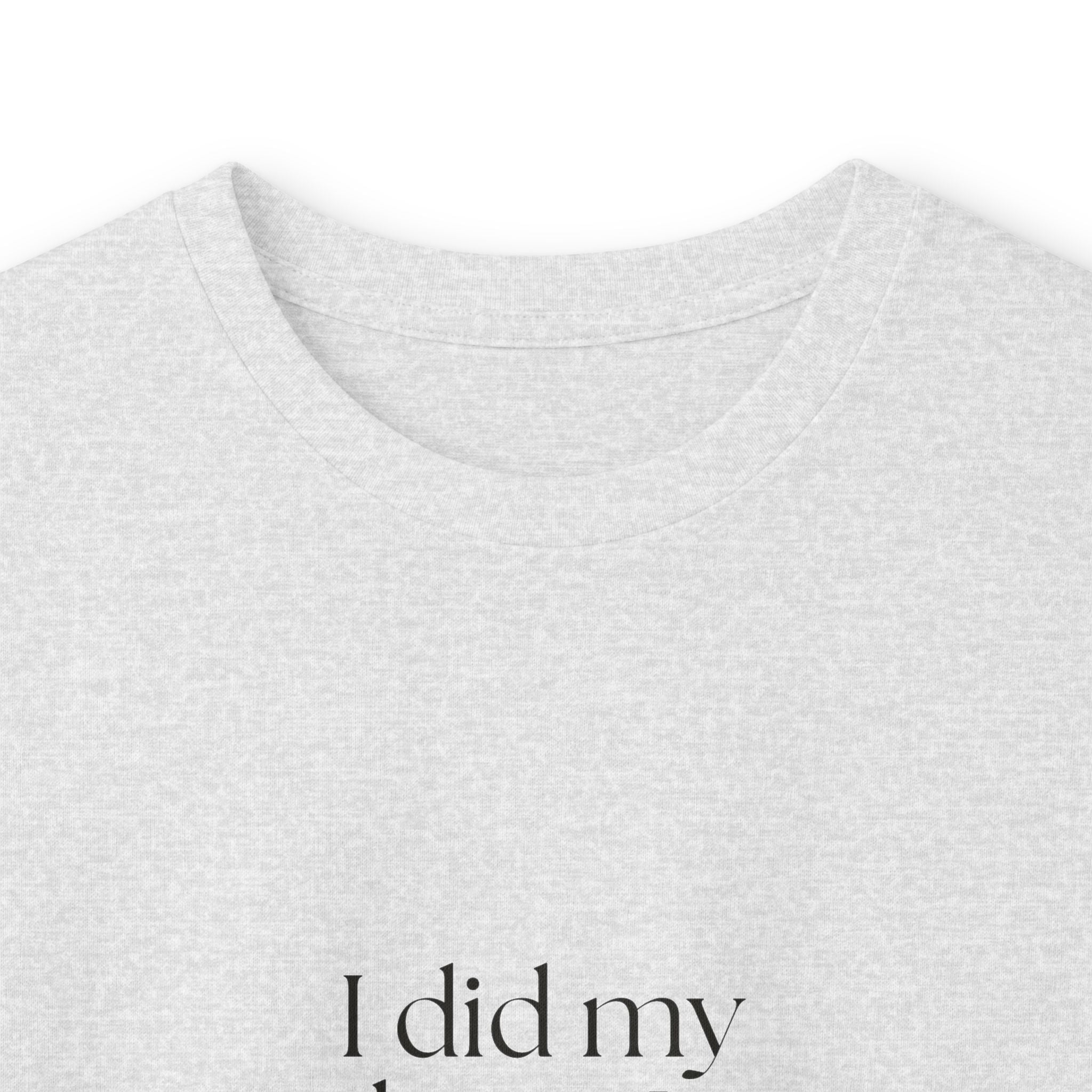 I did my best. It was weird - Long Sleeve Shirt - Dry Humor