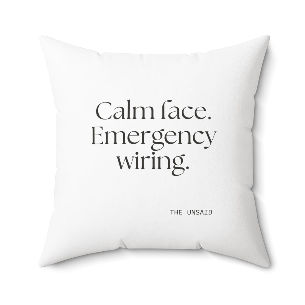 Calm face. Emergency wiring - Throw Pillow - For Quiet Minds