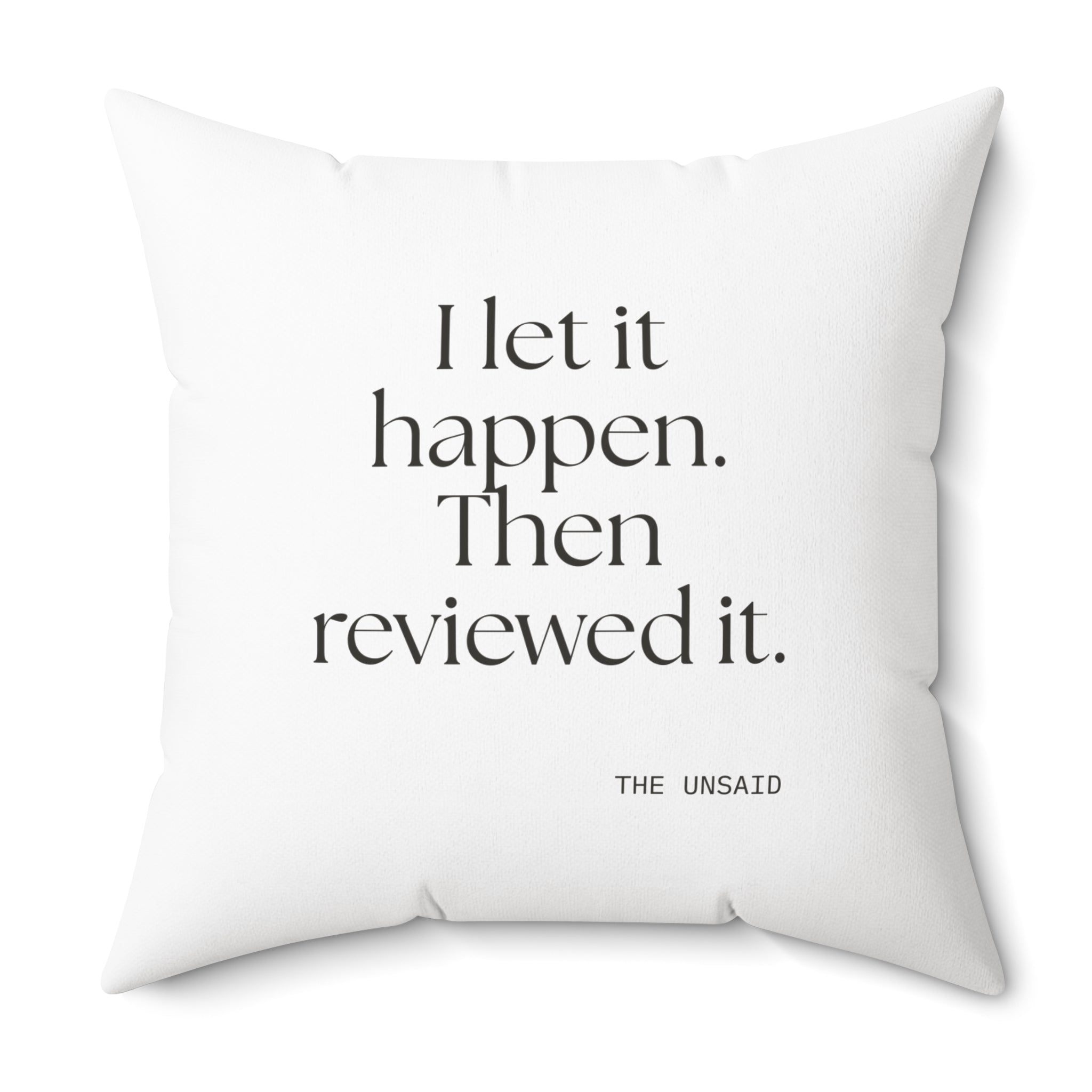 I let it happen. Then reviewed it - Throw Pillow - Dry Humor