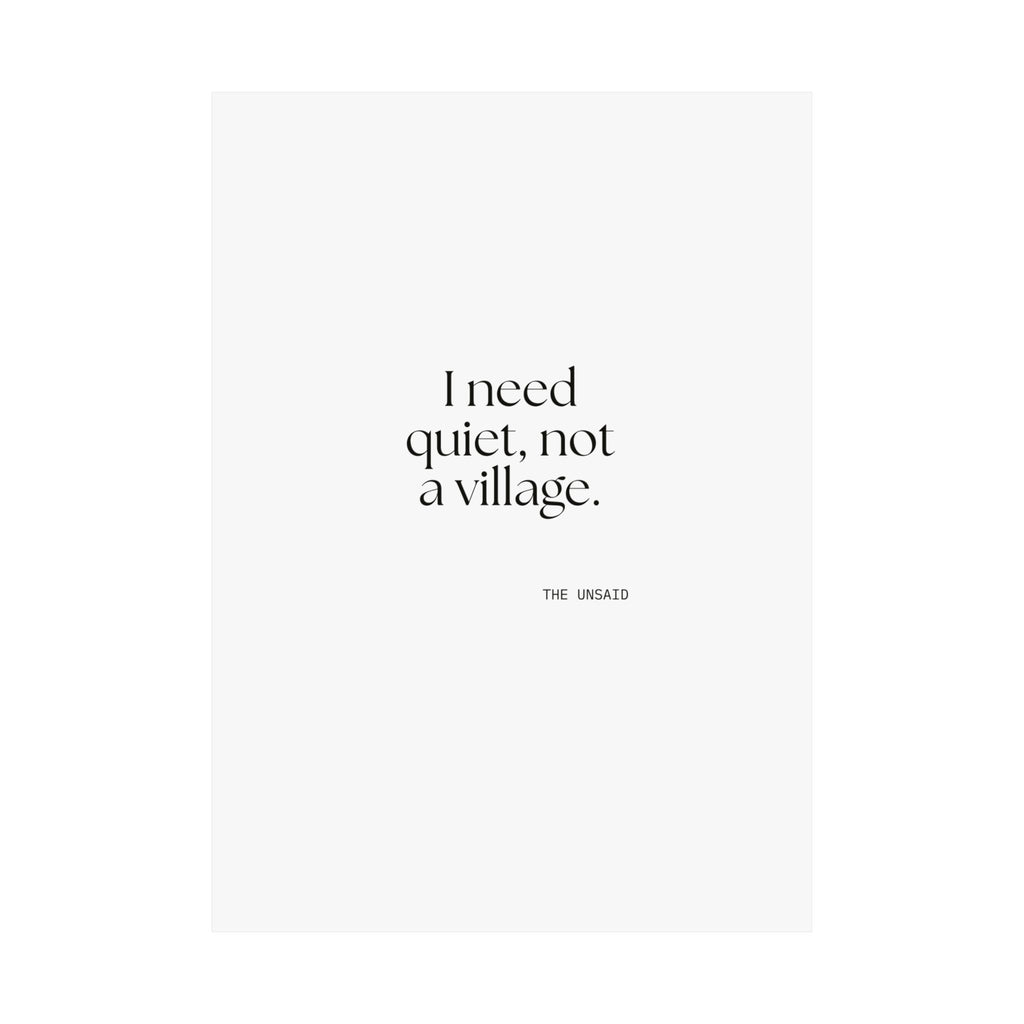 I need quiet, not a village - Poster - Dry Humor
