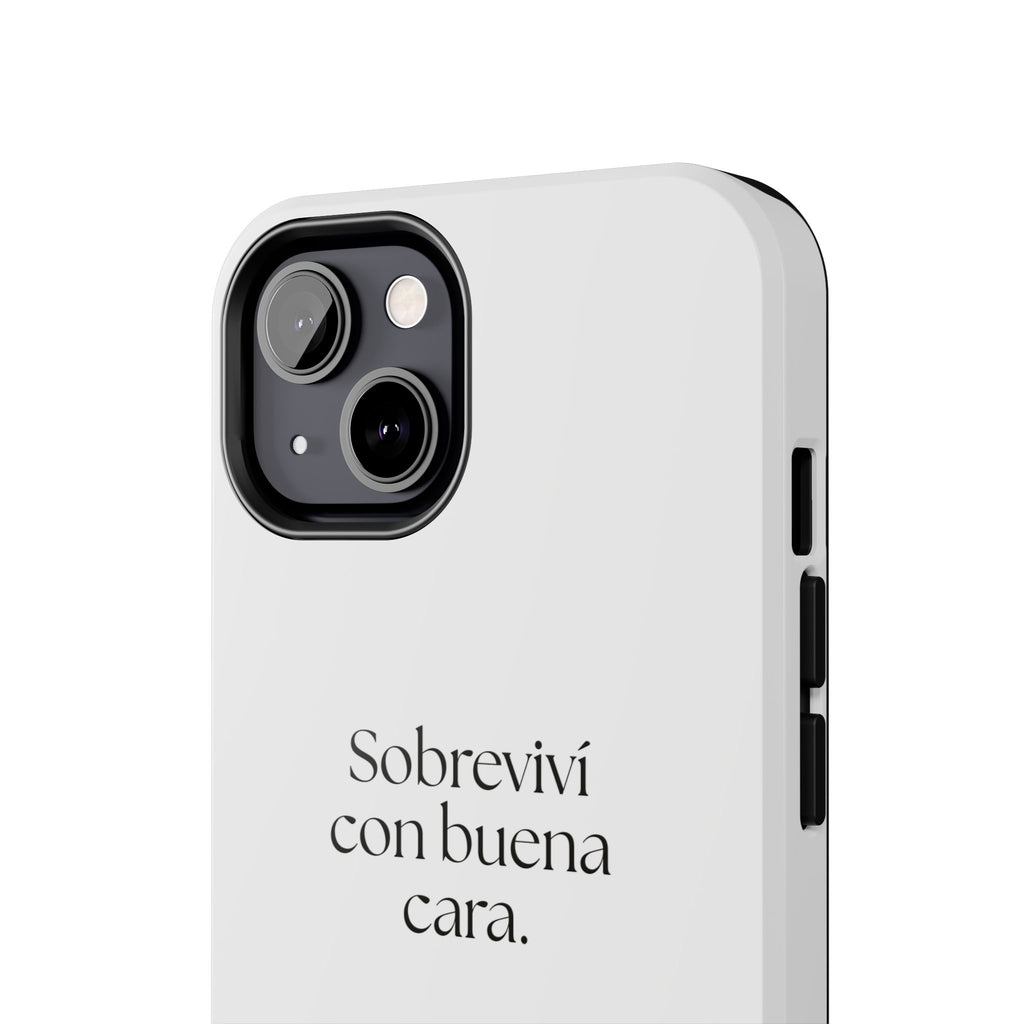 Sobreviví con buena cara - Tough Phone Case - En Español