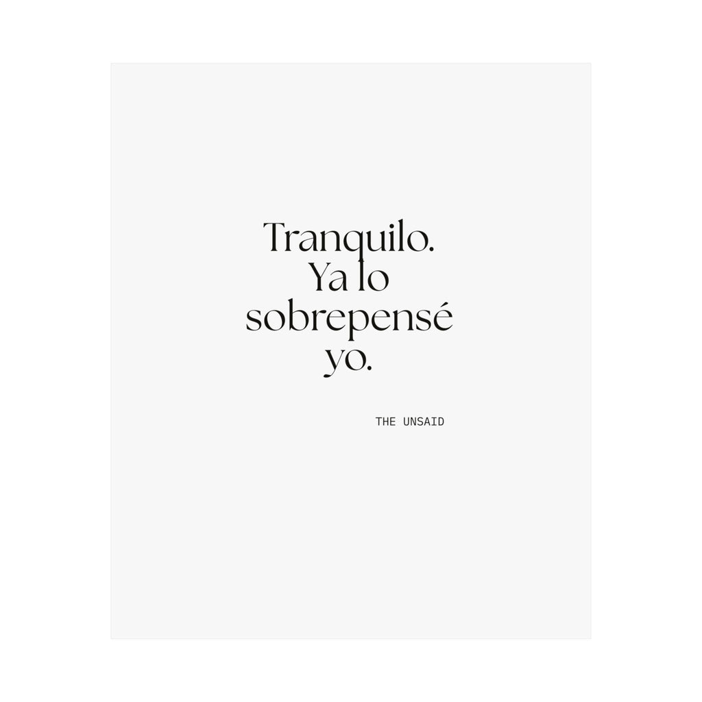 Tranquilo. Ya lo sobrepensé yo - Poster - En Español