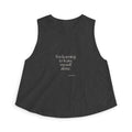 I’m learning to leave myself alone - Crop Top - Dry Humor