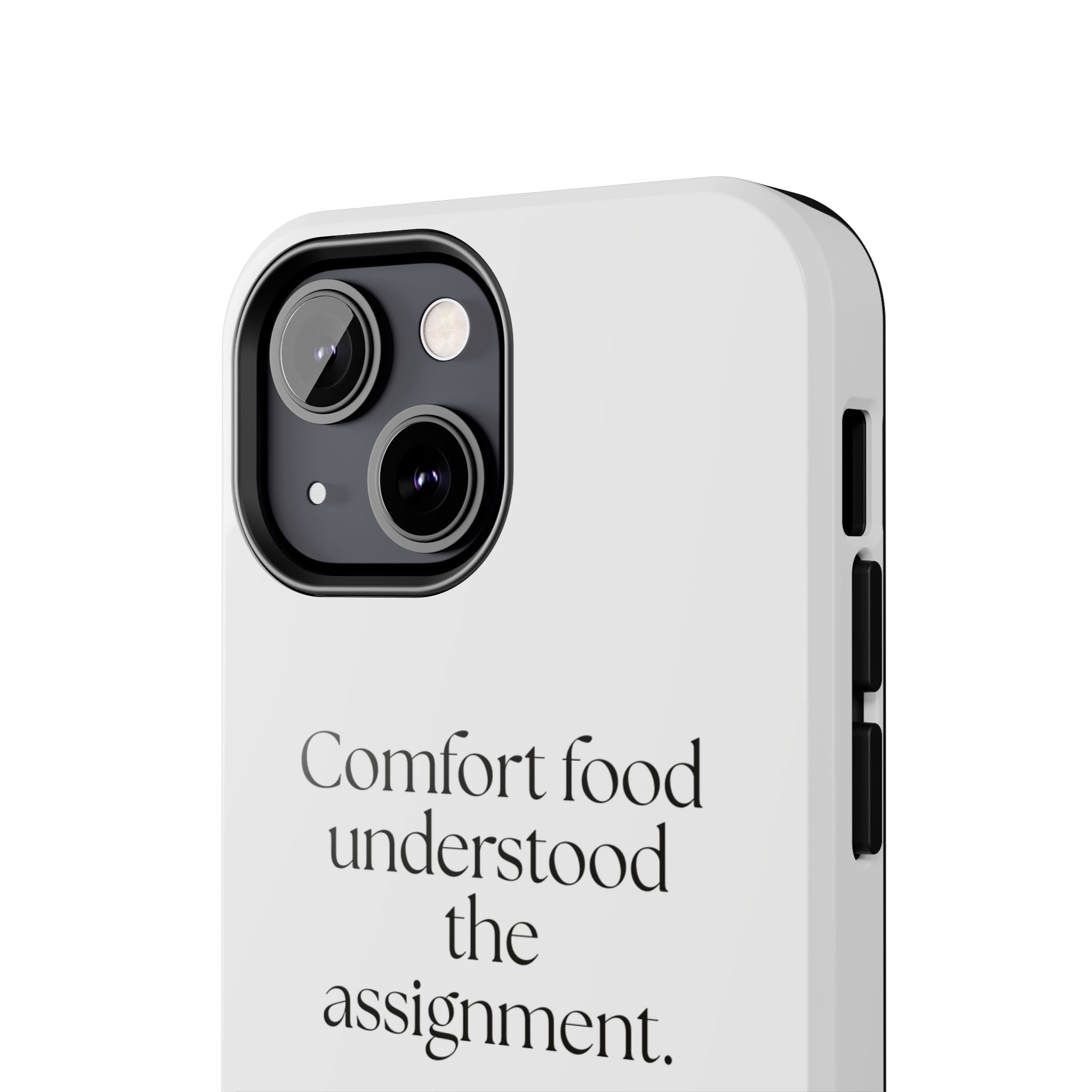 Comfort food understood the assignment - Tough Phone Case - Dry Humor