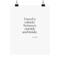 I need a minute between outside and inside - Poster - For Quiet Minds
