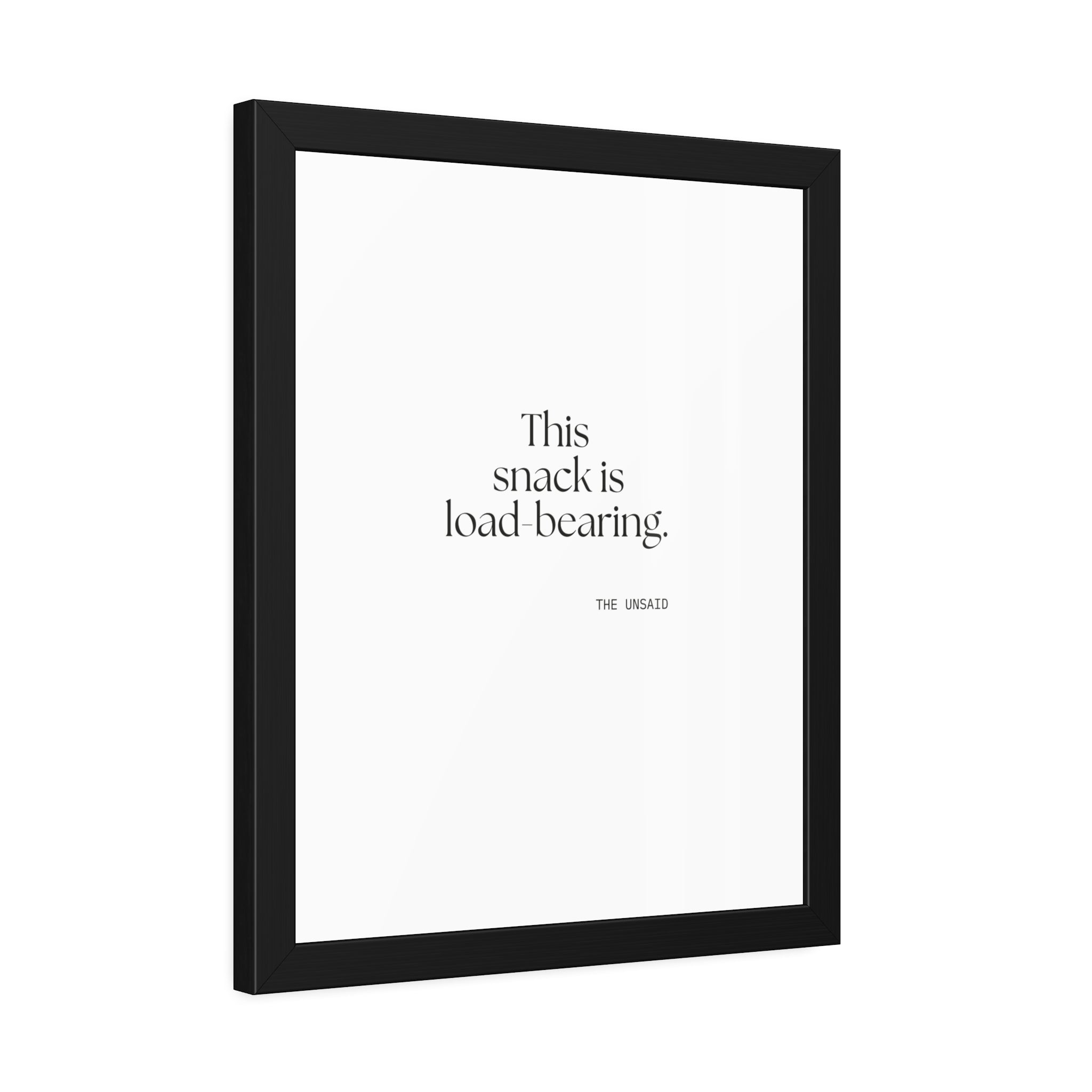 This snack is load-bearing - Framed Print - Dry Humor