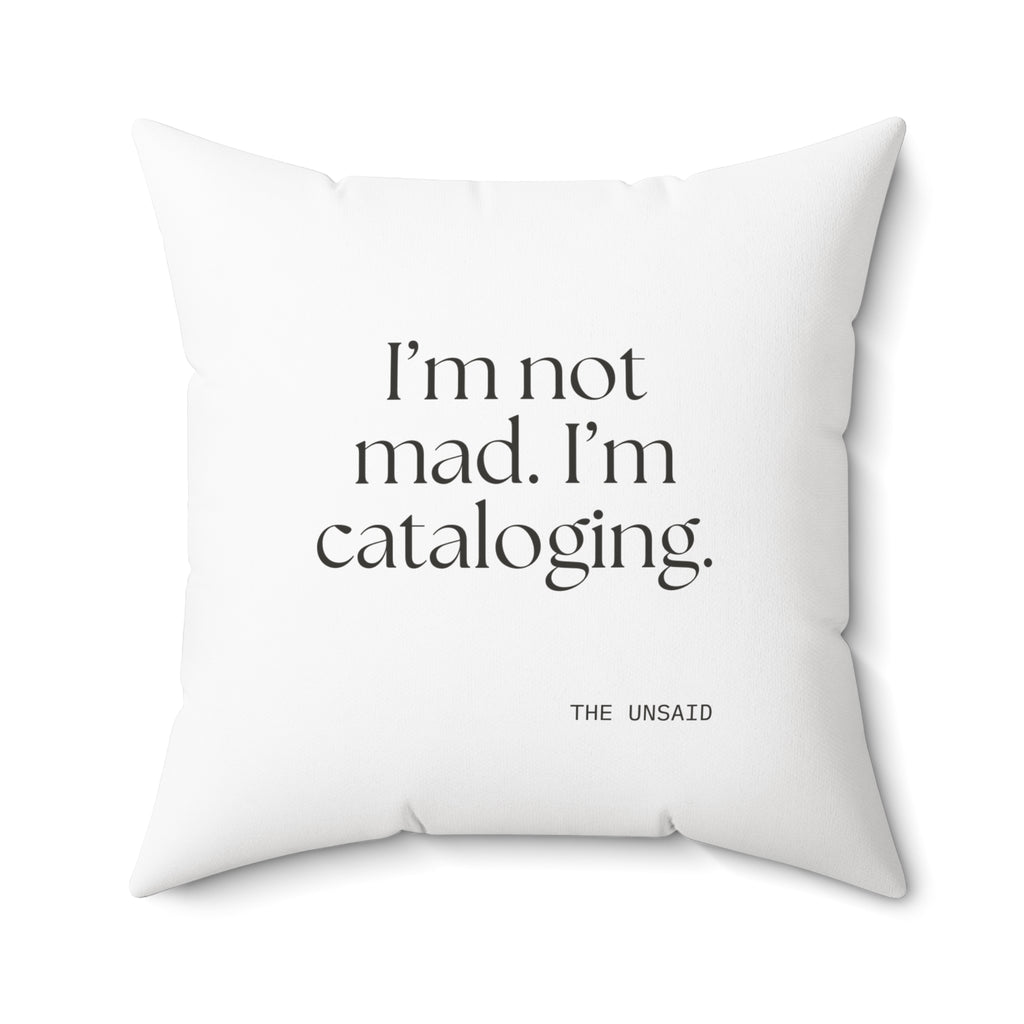 I’m not mad. I’m cataloging - Throw Pillow - Dry Humor