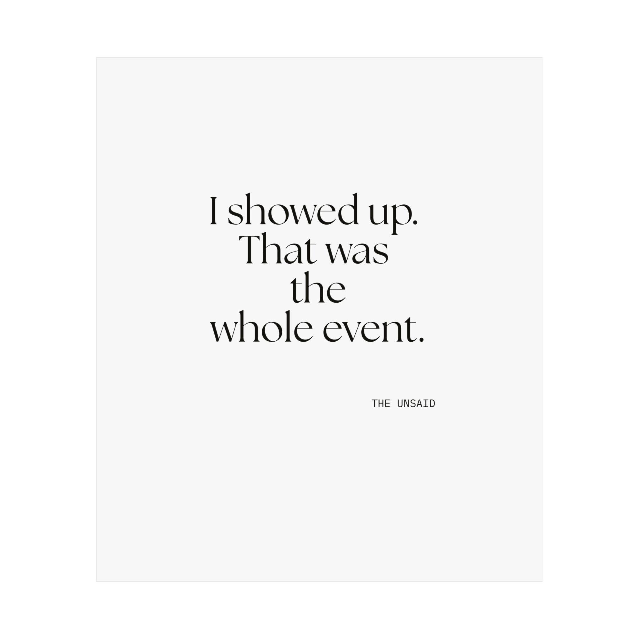 I showed up. That was the whole event - Poster - For Introverts