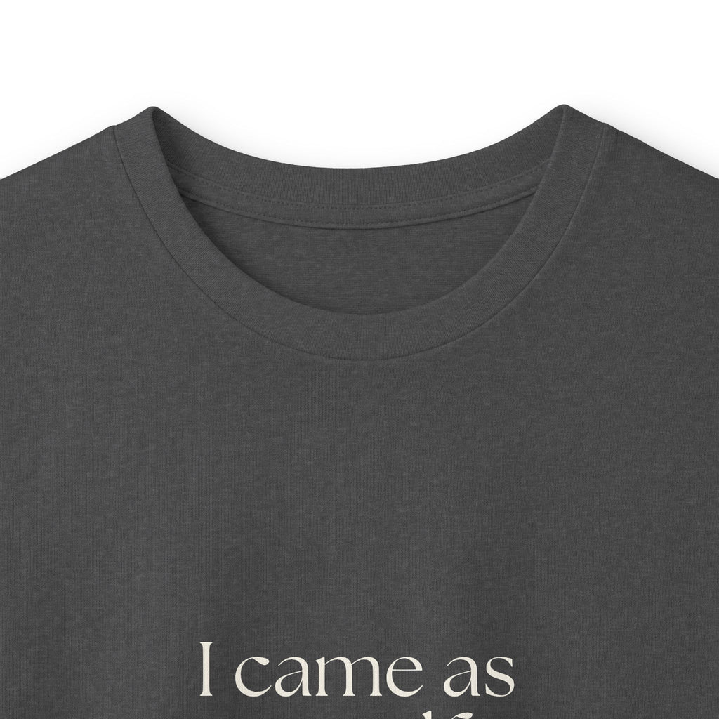 I came as myself. Risky - Long Sleeve Shirt - For Someone Who Stays