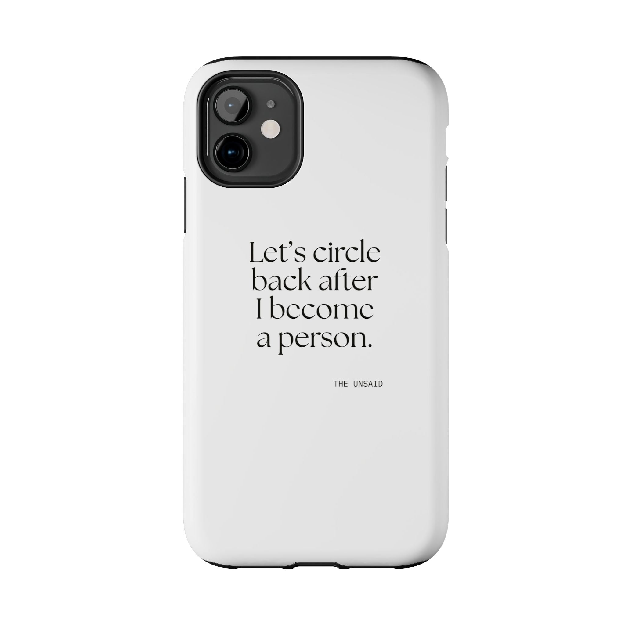 Let’s circle back after I become a person - Tough Phone Case - For Tired Days