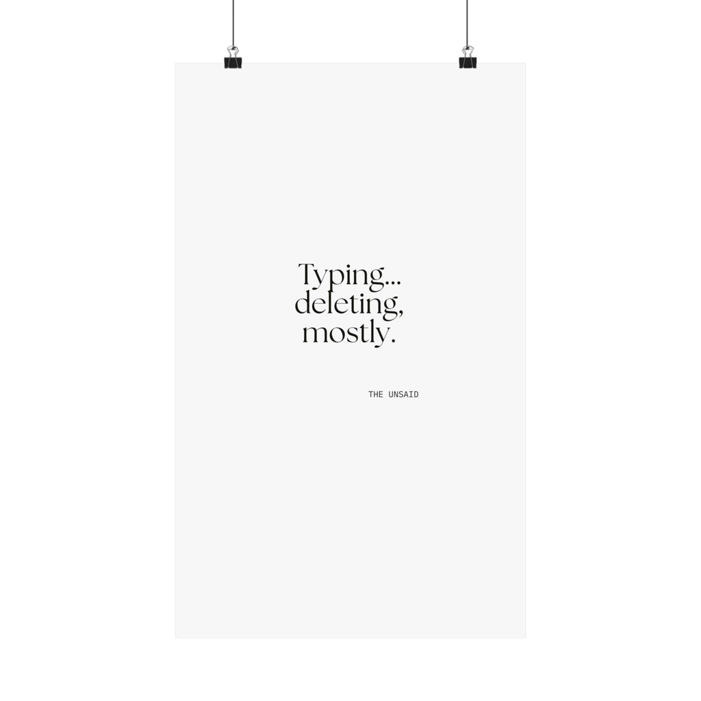 Typing… deleting, mostly - Poster - For Overthinkers