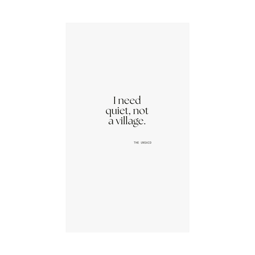 I need quiet, not a village - Poster - Dry Humor
