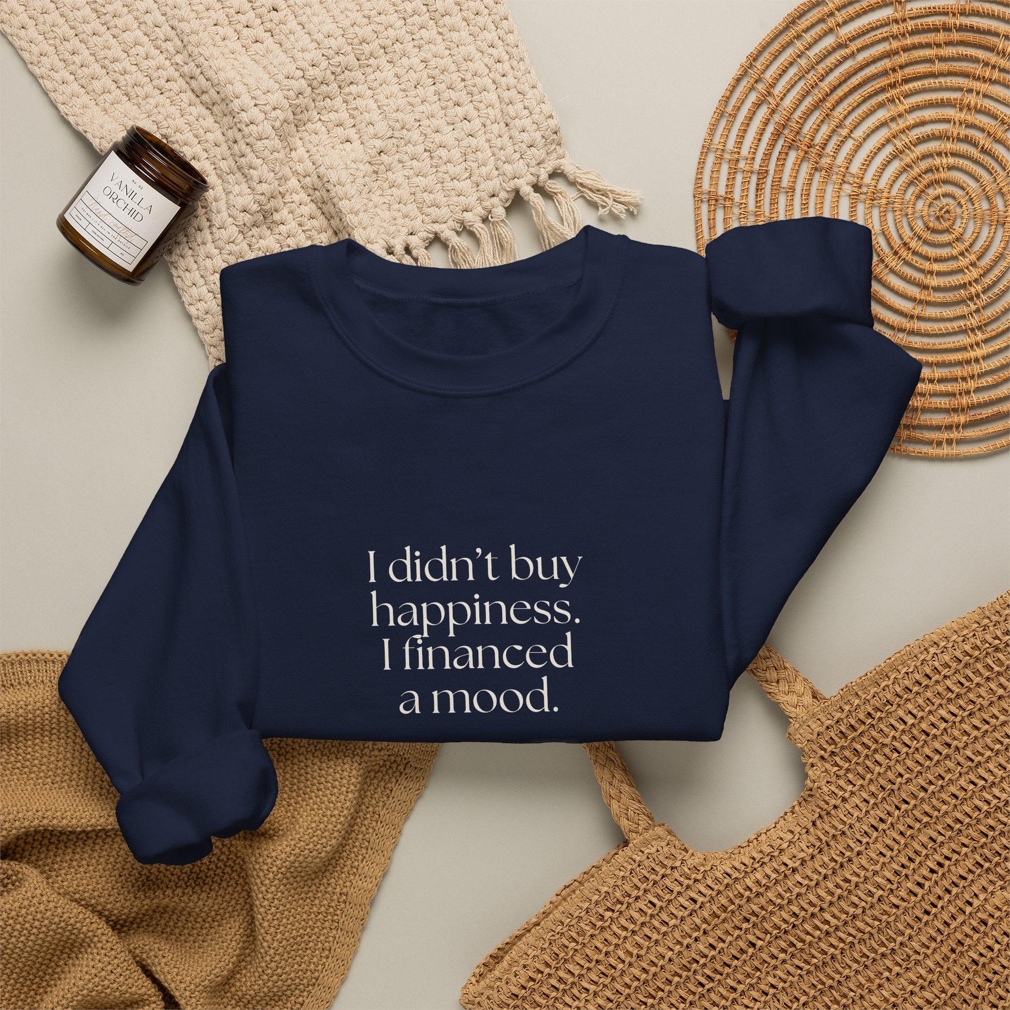 I didn’t buy happiness. I financed a mood - Sweatshirt - Dry Humor
