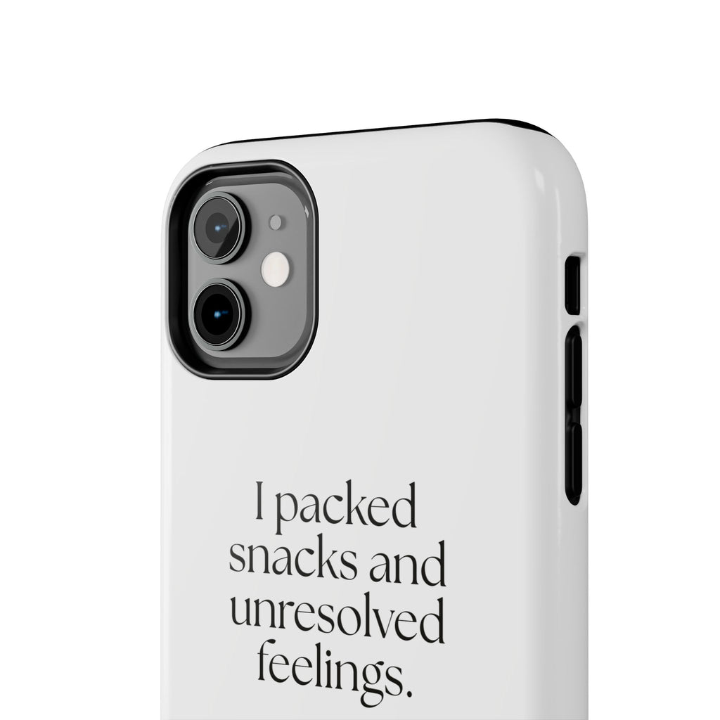 I packed snacks and unresolved feelings - Tough Phone Case - Dry Humor
