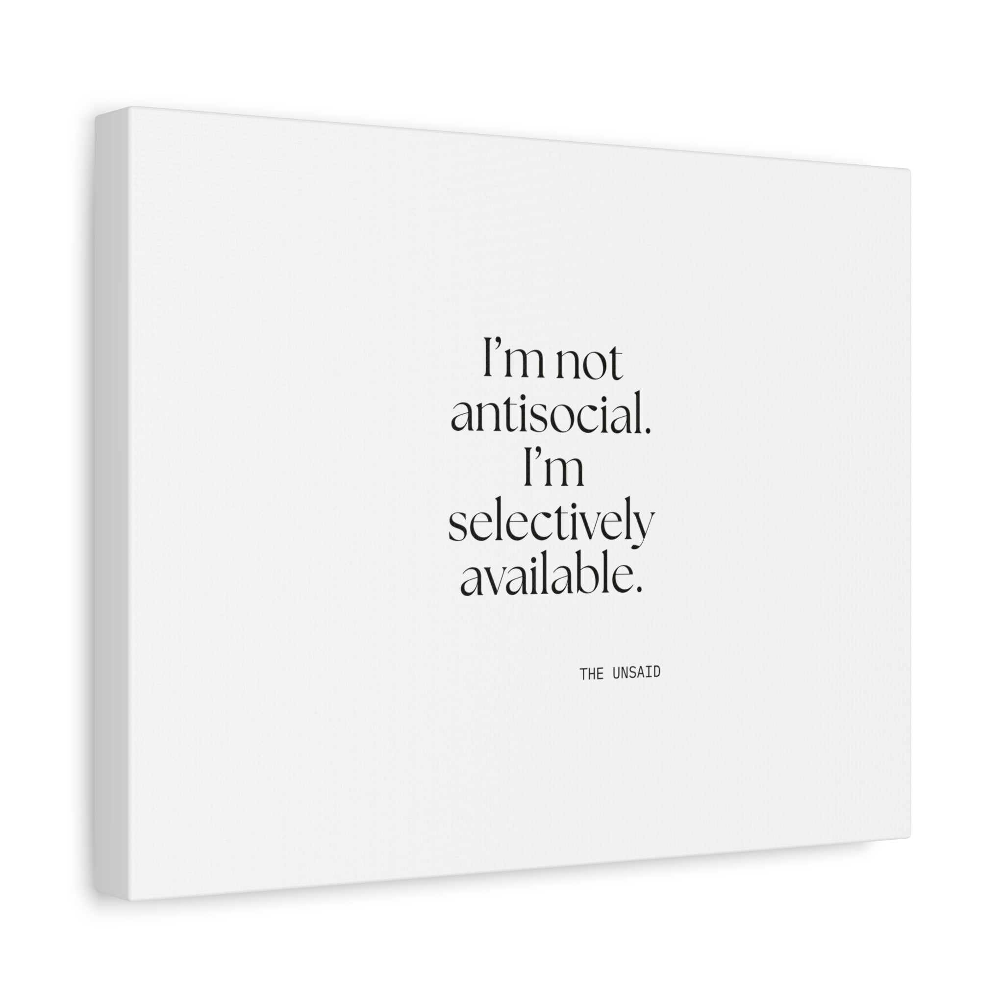 I’m not antisocial. I’m selectively available - Canvas Print - For Introverts