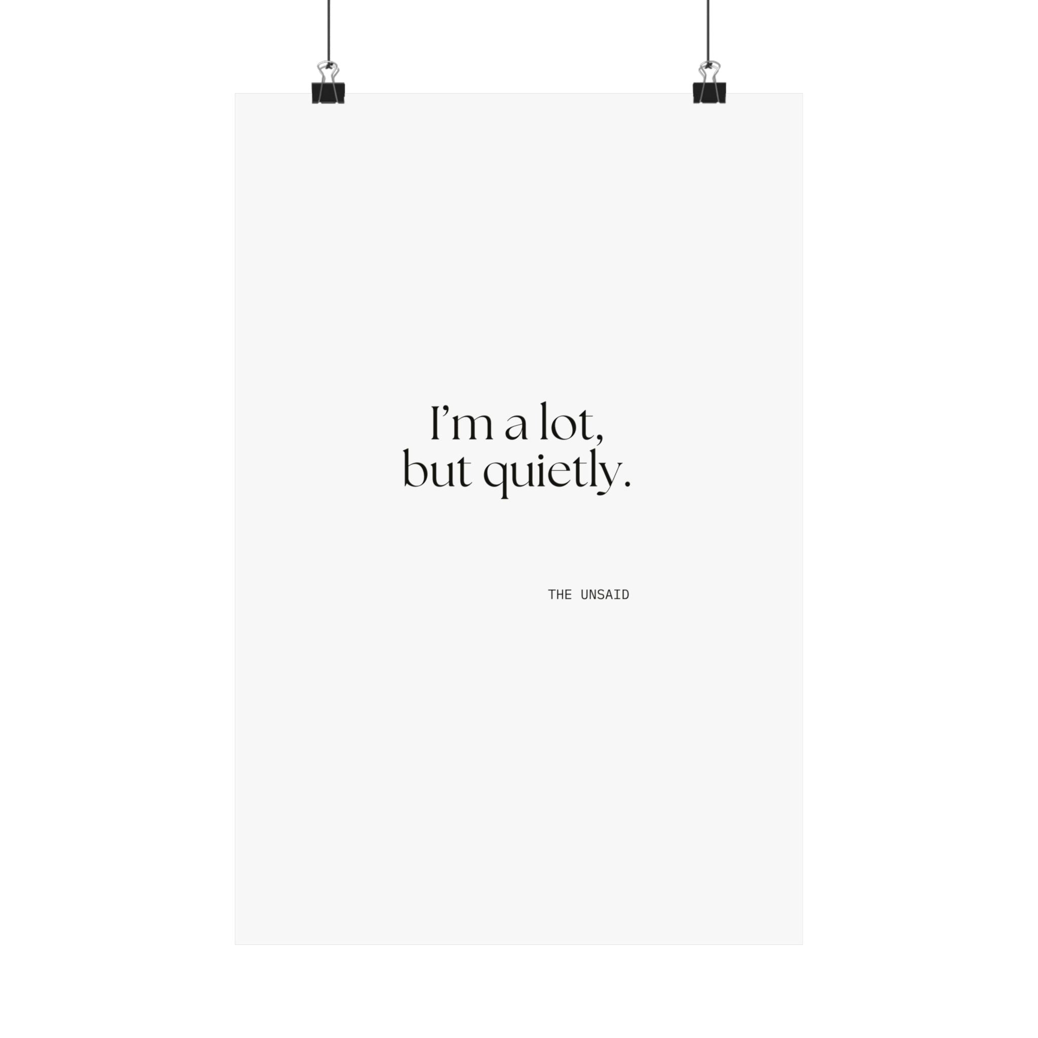 I’m a lot, but quietly - Poster - Dry Humor