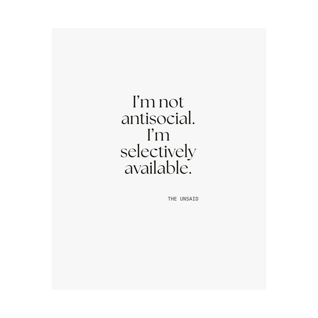I’m not antisocial. I’m selectively available - Poster - For Introverts