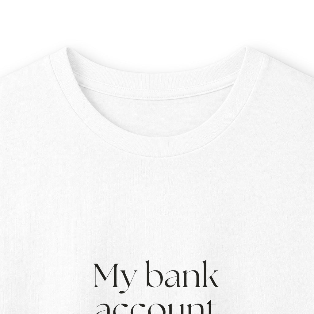 My bank account asked for privacy - Long Sleeve Shirt - Dry Humor