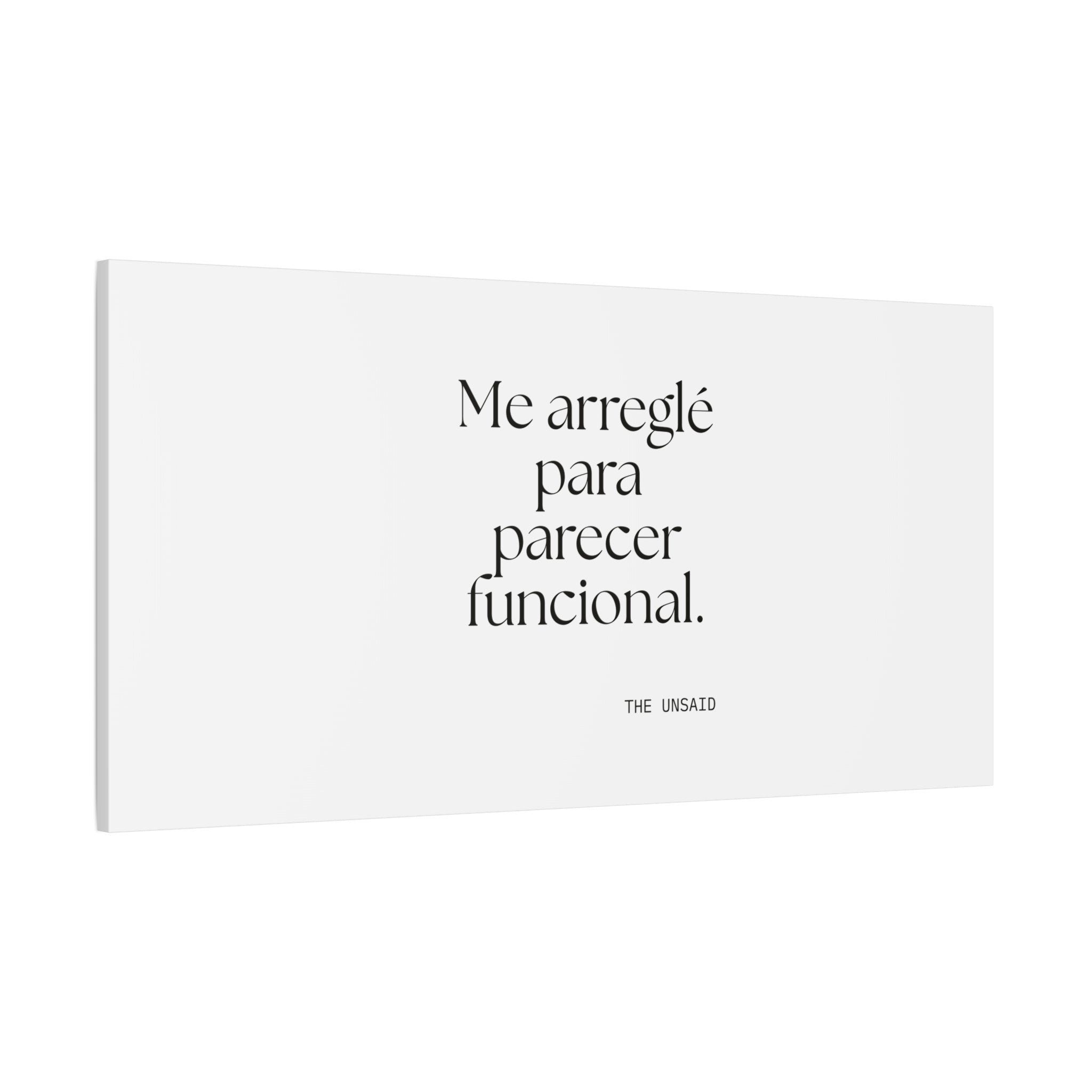 Me arreglé para parecer funcional - Canvas Print - En Español