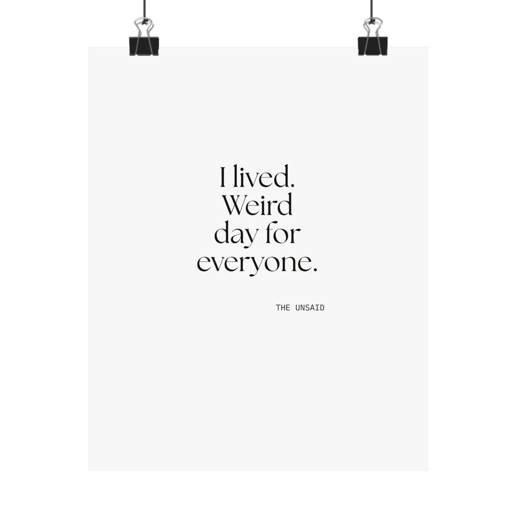 I lived. Weird day for everyone - Poster - For Introverts