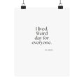 I lived. Weird day for everyone - Poster - For Introverts