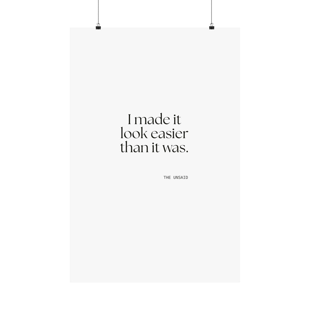 I made it look easier than it was - Poster - For Tired Days