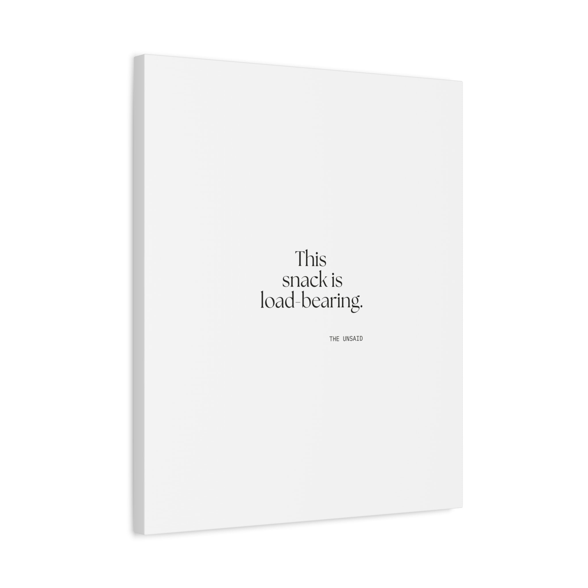 This snack is load-bearing - Canvas Print - Dry Humor