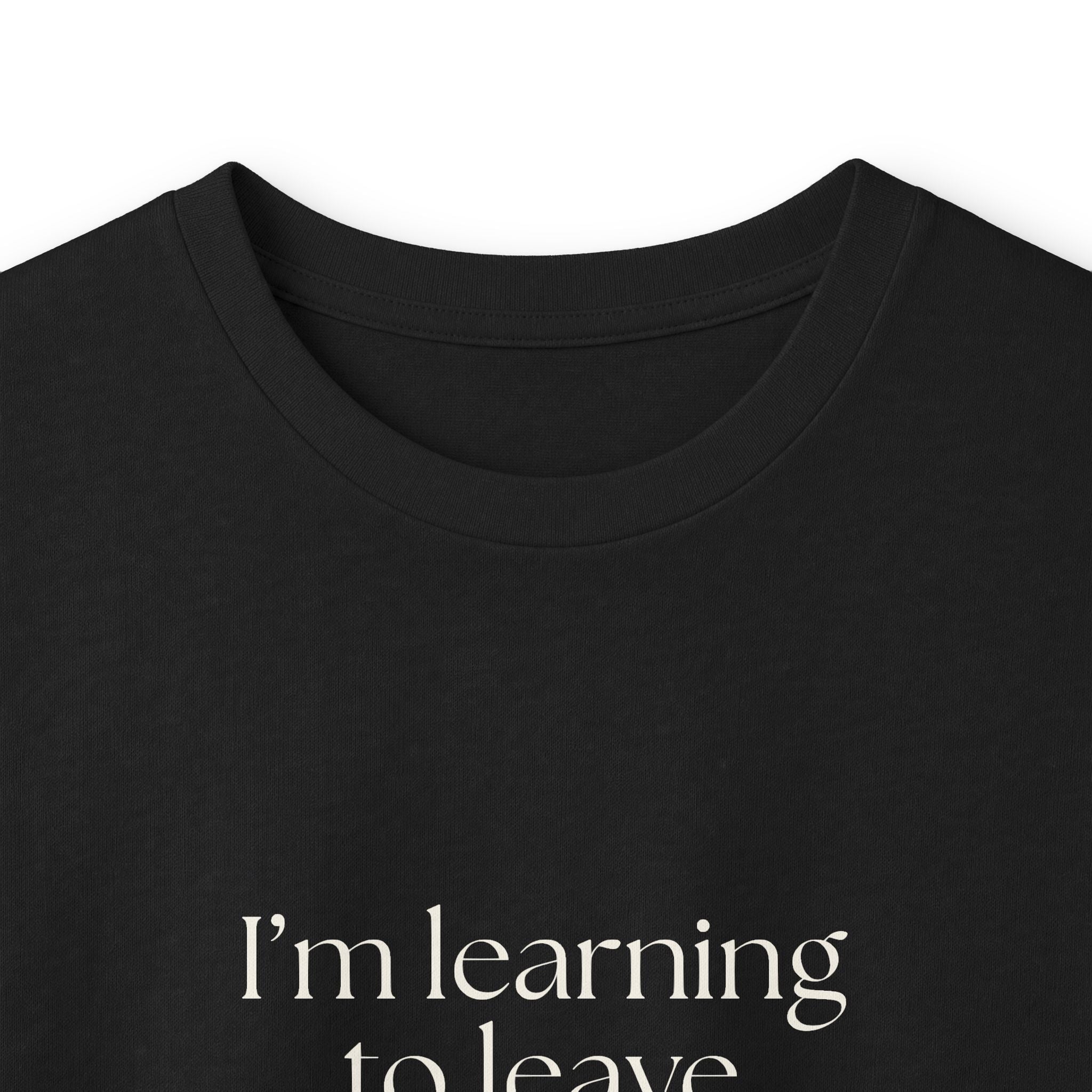 I’m learning to leave myself alone - Long Sleeve Shirt - Dry Humor