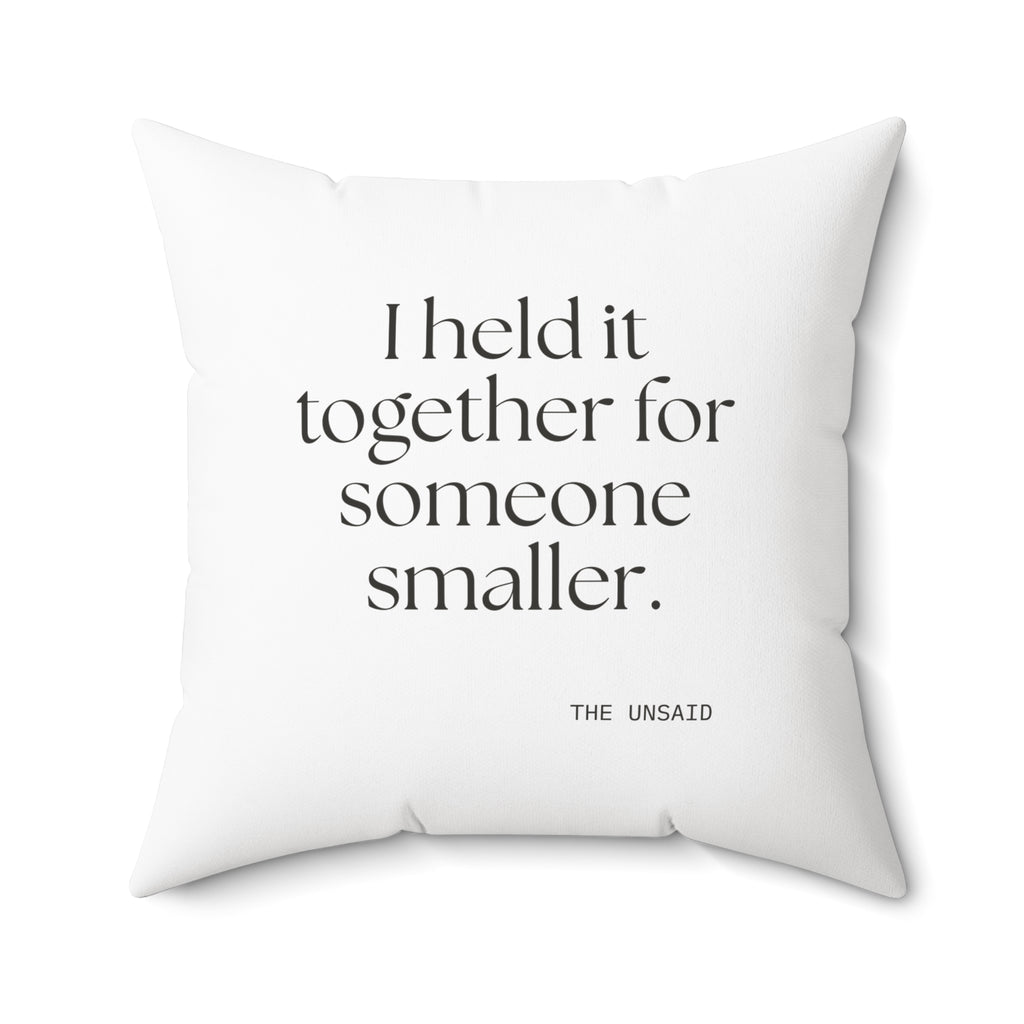 I held it together for someone smaller - Throw Pillow - Dry Humor